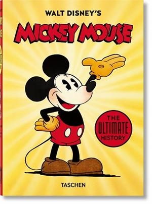 WALT DISNEY'S MICKEY MOUSE. THE ULTIMATE HISTORY – 40TH ANNIVERSARY EDITION | 9783836580991 | GERSTEIN, DAVID/KAUFMAN, J. B./IGER, BOB | Llibres Parcir | Llibreria Parcir | Llibreria online de Manresa | Comprar llibres en català i castellà online