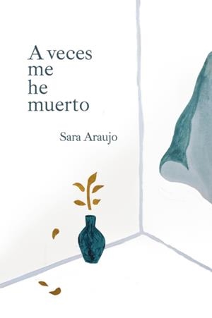 A VECES ME HE MUERTO | 9788417852887 | ARAUJO, SARA | Llibres Parcir | Llibreria Parcir | Llibreria online de Manresa | Comprar llibres en català i castellà online