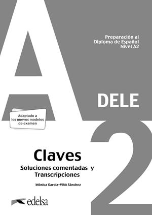 PREPARACIÓN AL DELE A2. SOLUCIONES COMENTADAS Y TRANSCRIPCIONES. EDICIÓN 2020 | 9788490817186 | GARCÍA-VIÑÓ SÁNCHEZ, MÓNICA MARÍA | Llibres Parcir | Librería Parcir | Librería online de Manresa | Comprar libros en catalán y castellano online