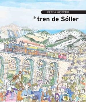 PETITA HISTÒRIA DEL TREN DE SÓLLER | 9788499792002 | BENNASAR I LLOBERA, SEBASTIÀ | Llibres Parcir | Llibreria Parcir | Llibreria online de Manresa | Comprar llibres en català i castellà online