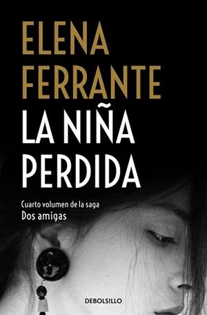 LA NIÑA PERDIDA (DOS AMIGAS 4) | 9788466344388 | FERRANTE, ELENA | Llibres Parcir | Llibreria Parcir | Llibreria online de Manresa | Comprar llibres en català i castellà online