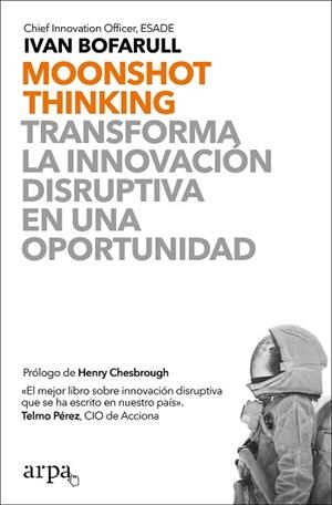 MOONSHOT THINKING | 9788417623463 | BOFARULL, IVAN | Llibres Parcir | Librería Parcir | Librería online de Manresa | Comprar libros en catalán y castellano online