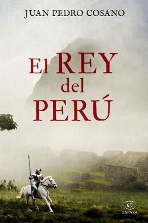 EL REY DEL PERÚ | 9788467053456 | COSANO, JUAN PEDRO | Llibres Parcir | Llibreria Parcir | Llibreria online de Manresa | Comprar llibres en català i castellà online