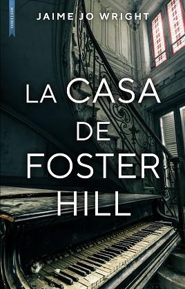 CASA DE FOSTER HILL,LA | 9788417626235 | WRIGHT JAIME JO | Llibres Parcir | Llibreria Parcir | Llibreria online de Manresa | Comprar llibres en català i castellà online