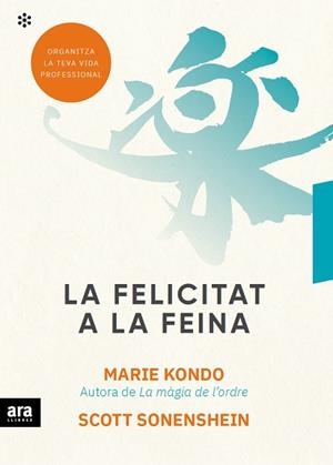 LA FELICITAT A LA FEINA | 9788417804497 | KONDO, MARIE/SONENSHEIN, SCOTT | Llibres Parcir | Llibreria Parcir | Llibreria online de Manresa | Comprar llibres en català i castellà online