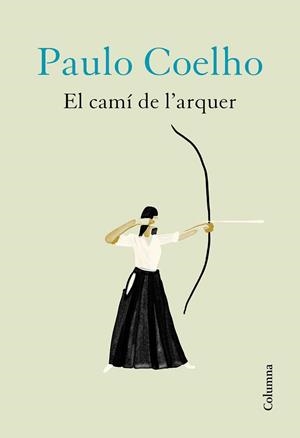 EL CAMÍ DE L'ARQUER | 9788466426572 | COELHO, PAULO | Llibres Parcir | Llibreria Parcir | Llibreria online de Manresa | Comprar llibres en català i castellà online