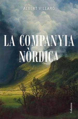 LA COMPANYIA NÒRDICA | 9788466426794 | VILLARÓ, ALBERT | Llibres Parcir | Librería Parcir | Librería online de Manresa | Comprar libros en catalán y castellano online