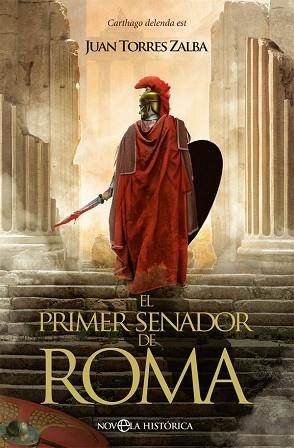 EL PRIMER SENADOR DE ROMA | 9788491648130 | TORRES ZALBA, JUAN | Llibres Parcir | Librería Parcir | Librería online de Manresa | Comprar libros en catalán y castellano online