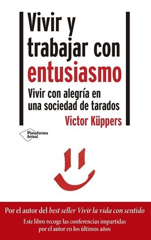 VIVIR Y TRABAJAR CON ENTUSIASMO | 9788418285356 | KÜPPERS, VICTOR | Llibres Parcir | Llibreria Parcir | Llibreria online de Manresa | Comprar llibres en català i castellà online