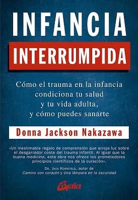 INFANCIA INTERRUMPIDA | 9788484458371 | JACKSON NAKAZAWA, DONNA | Llibres Parcir | Librería Parcir | Librería online de Manresa | Comprar libros en catalán y castellano online