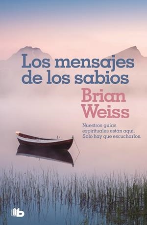 LOS MENSAJES DE LOS SABIOS | 9788490708323 | WEISS, BRIAN | Llibres Parcir | Llibreria Parcir | Llibreria online de Manresa | Comprar llibres en català i castellà online