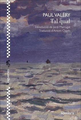 TAL QUAL | 9788416948529 | VALÉRY, PAUL | Llibres Parcir | Llibreria Parcir | Llibreria online de Manresa | Comprar llibres en català i castellà online