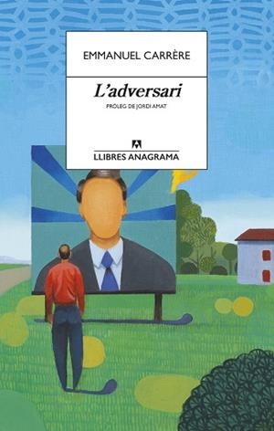 L'ADVERSARI | 9788433915849 | CARRÈRE, EMMANUEL | Llibres Parcir | Llibreria Parcir | Llibreria online de Manresa | Comprar llibres en català i castellà online