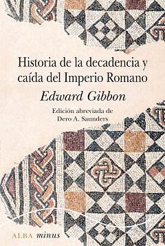 HISTORIA DE LA DECADENCIA Y CAÍDA DEL IMPERIO ROMANO | 9788490656877 | GIBBON, EDWARD | Llibres Parcir | Librería Parcir | Librería online de Manresa | Comprar libros en catalán y castellano online