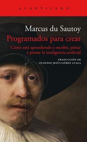 PROGRAMADOS PARA CREAR | 9788417902377 | DU SAUTOY, MARCUS | Llibres Parcir | Librería Parcir | Librería online de Manresa | Comprar libros en catalán y castellano online
