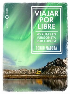 VIAJAR POR LIBRE - EUROPA | 9788408228240 | MADERA, PEDRO | Llibres Parcir | Librería Parcir | Librería online de Manresa | Comprar libros en catalán y castellano online