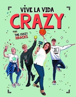 VIVE LA VIDA CRAZY CON THE CRAZY HAACKS (SERIE THE CRAZY HAACKS) | 9788417773724 | MÓN PARA LOS AMIGOS, | Llibres Parcir | Llibreria Parcir | Llibreria online de Manresa | Comprar llibres en català i castellà online