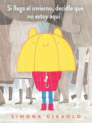 SI LLEGA EL INVIERNO, DECIDLE QUE NO ESTOY AQUÍ | 9788417497736 | CIRAOLO, SIMONA | Llibres Parcir | Llibreria Parcir | Llibreria online de Manresa | Comprar llibres en català i castellà online