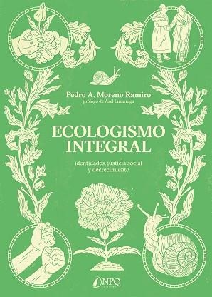 ECOLOGISMO INTEGRAL | 9788412229080 | MORENO RAMIRO, PEDRO A. | Llibres Parcir | Librería Parcir | Librería online de Manresa | Comprar libros en catalán y castellano online