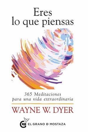 ERES LO QUE PIENSAS | 9788412175912 | WAYNE W., DYER | Llibres Parcir | Llibreria Parcir | Llibreria online de Manresa | Comprar llibres en català i castellà online
