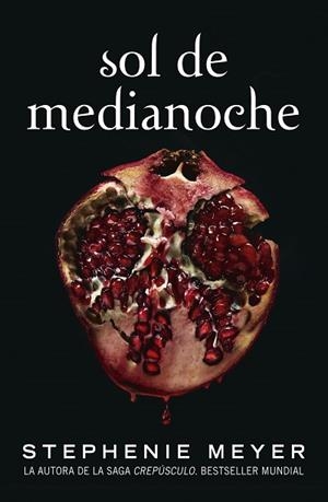 SOL DE MEDIANOCHE (SAGA CREPÚSCULO 5) | 9788420456591 | MEYER, STEPHENIE | Llibres Parcir | Librería Parcir | Librería online de Manresa | Comprar libros en catalán y castellano online