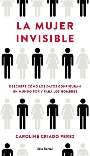 LA MUJER INVISIBLE | 9788432236136 | CRIADO PEREZ, CAROLINE | Llibres Parcir | Llibreria Parcir | Llibreria online de Manresa | Comprar llibres en català i castellà online