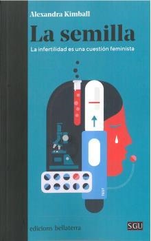 LA SEMILLA | 9788472909649 | KIMBALL, ALEXANDRA | Llibres Parcir | Librería Parcir | Librería online de Manresa | Comprar libros en catalán y castellano online