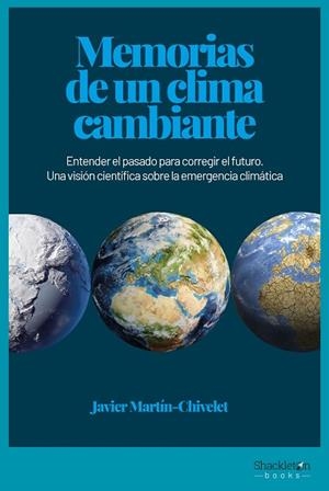 MEMORIAS DE UN CLIMA CAMBIANTE | 9788417822910 | MARTÍN CHIVELET, JAVIER | Llibres Parcir | Librería Parcir | Librería online de Manresa | Comprar libros en catalán y castellano online