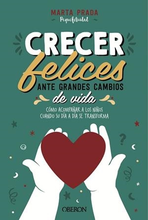CRECER FELICES ANTE GRANDES CAMBIOS DE VIDA | 9788441543065 | PRADA GALLEGO, MARTA | Llibres Parcir | Llibreria Parcir | Llibreria online de Manresa | Comprar llibres en català i castellà online