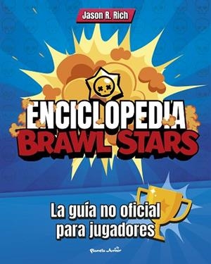 ENCICLOPEDIA BRAWL STARS | 9788408227212 | RICH, JASON R. | Llibres Parcir | Librería Parcir | Librería online de Manresa | Comprar libros en catalán y castellano online