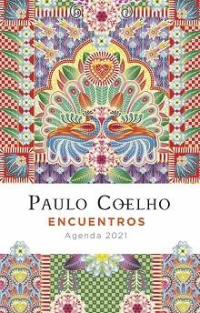 ENCUENTROS (AGENDA COELHO 2021) | 9788408227267 | COELHO, PAULO | Llibres Parcir | Librería Parcir | Librería online de Manresa | Comprar libros en catalán y castellano online