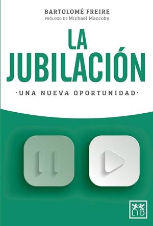 LA JUBILACIÓN. UNA NUEVA OPORTUNIDAD | 9788416894864 | FREIRE ARTETA, BARTOLOMÉ | Llibres Parcir | Librería Parcir | Librería online de Manresa | Comprar libros en catalán y castellano online