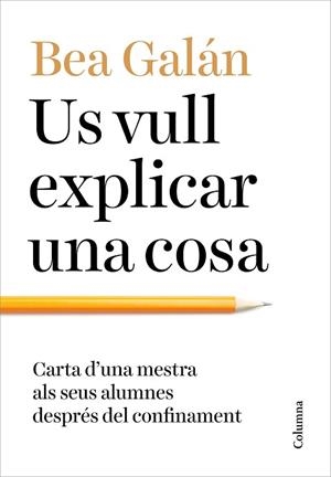 US VULL EXPLICAR UNA COSA | 9788466427173 | GALÁN, BEA | Llibres Parcir | Llibreria Parcir | Llibreria online de Manresa | Comprar llibres en català i castellà online