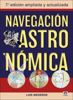 NAVEGACIÓN ASTRONÓMICA | 9788416676903 | MEDEROS MARTÍN, LUIS | Llibres Parcir | Llibreria Parcir | Llibreria online de Manresa | Comprar llibres en català i castellà online