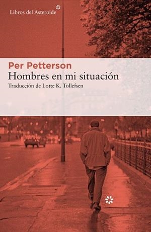 HOMBRES EN MI SITUACIÓN | 9788417977429 | PETTERSON, PER | Llibres Parcir | Llibreria Parcir | Llibreria online de Manresa | Comprar llibres en català i castellà online