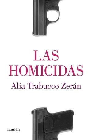 LAS HOMICIDAS | 9788426407573 | TRABUCCO ZERÁN, ALIA | Llibres Parcir | Llibreria Parcir | Llibreria online de Manresa | Comprar llibres en català i castellà online