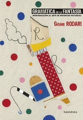 GRAMÁTICA DE LA FANTASÍA | 9788413430133 | RODARI, GIANNI | Llibres Parcir | Llibreria Parcir | Llibreria online de Manresa | Comprar llibres en català i castellà online