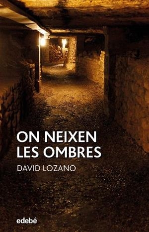 ON NEIXEN LES OMBRES | 9788468346946 | LOZANO GARBALA, DAVID | Llibres Parcir | Librería Parcir | Librería online de Manresa | Comprar libros en catalán y castellano online