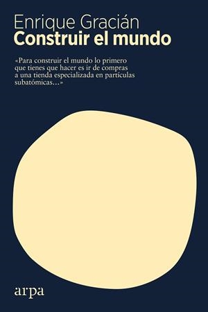 CONSTRUIR EL MUNDO | 9788417623500 | GRACIÁN, ENRIQUE | Llibres Parcir | Llibreria Parcir | Llibreria online de Manresa | Comprar llibres en català i castellà online