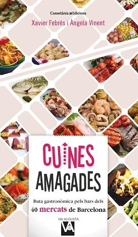 CUINES AMAGADES | 9788490349212 | FEBRÉS VERDÚ, XAVIER/VINENT BESALDUCH, ÀNGELA | Llibres Parcir | Llibreria Parcir | Llibreria online de Manresa | Comprar llibres en català i castellà online