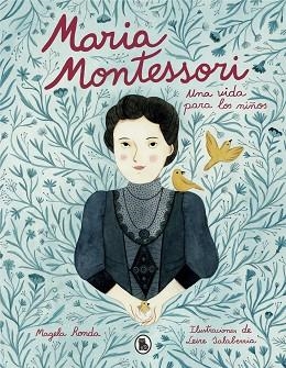 MARÍA MONTESSORI. UNA VIDA PARA LOS NIÑOS | 9788402423290 | RONDA, MAGELA / SALABERRIA, LEIRE | Llibres Parcir | Llibreria Parcir | Llibreria online de Manresa | Comprar llibres en català i castellà online