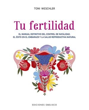 TU FERTILIDAD | 9788491115717 | WESCHLER, TONI | Llibres Parcir | Llibreria Parcir | Llibreria online de Manresa | Comprar llibres en català i castellà online