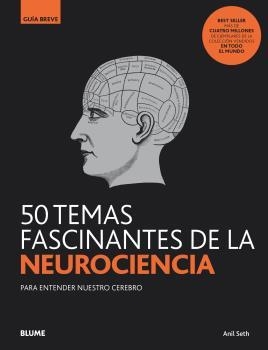 GB. 50 TEMAS FASCINANTES DE LA NEUROCIENCIA | 9788418075834 | SETH, ANIL | Llibres Parcir | Llibreria Parcir | Llibreria online de Manresa | Comprar llibres en català i castellà online