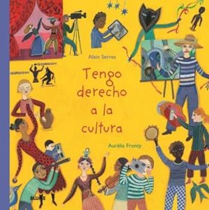 TENGO DERECHO A LA CULTURA | 9788418075964 | SERRES, ALAIN/FRONTY, AURÉLIA | Llibres Parcir | Llibreria Parcir | Llibreria online de Manresa | Comprar llibres en català i castellà online