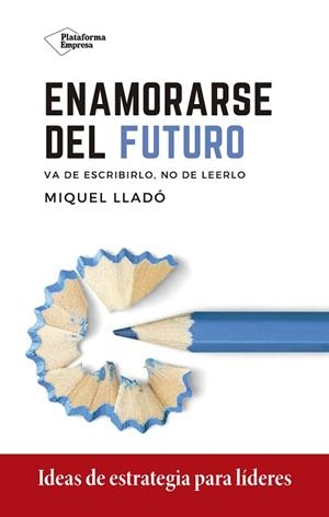 ENAMORARSE DEL FUTURO | 9788418285417 | LLADÓ, MIQUEL | Llibres Parcir | Llibreria Parcir | Llibreria online de Manresa | Comprar llibres en català i castellà online