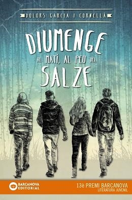 DIUMENGE AL MATÍ, AL PEU DEL SALZE | 9788448936035 | GARCIA CORNELLÀ, DOLORS | Llibres Parcir | Librería Parcir | Librería online de Manresa | Comprar libros en catalán y castellano online