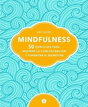MINDFULNESS | 9788416407811 | DAVIES, KIM | Llibres Parcir | Llibreria Parcir | Llibreria online de Manresa | Comprar llibres en català i castellà online