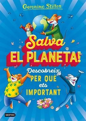 SALVA EL PLANETA! DESCOBREIX PER QUÈ ETS IMPORTANT | 9788418135408 | STILTON, GERONIMO | Llibres Parcir | Llibreria Parcir | Llibreria online de Manresa | Comprar llibres en català i castellà online