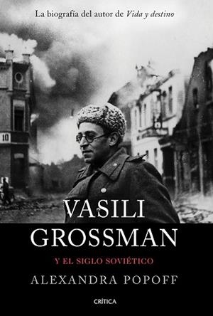 VASILI GROSSMAN Y EL SIGLO SOVIÉTICO | 9788491992196 | POPOFF, ALEXANDRA | Llibres Parcir | Llibreria Parcir | Llibreria online de Manresa | Comprar llibres en català i castellà online