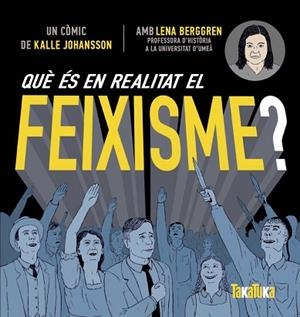 QUÈ ÉS EN REALITAT EL FEIXISME? | 9788417383619 | BERGGREN, LENNA | Llibres Parcir | Llibreria Parcir | Llibreria online de Manresa | Comprar llibres en català i castellà online